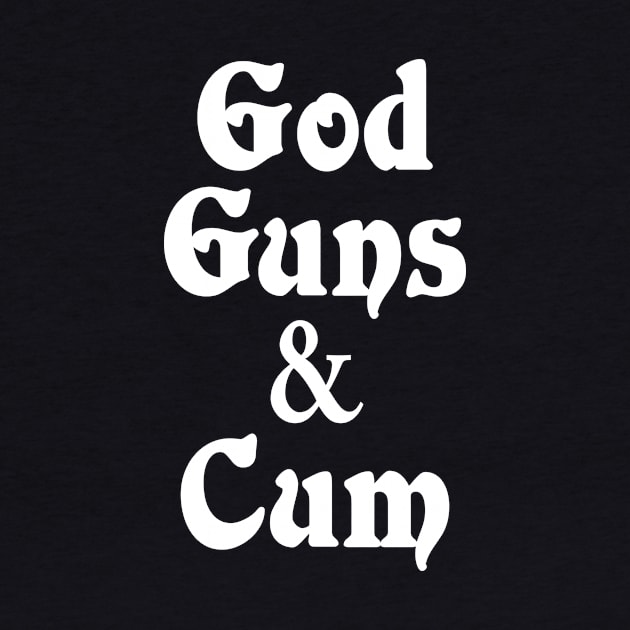 God Guns & Cum by TheCosmicTradingPost